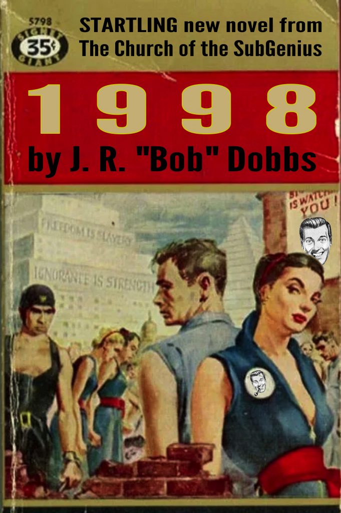 Paperback novel "1998" by J. R. "Bob" Dobbs.